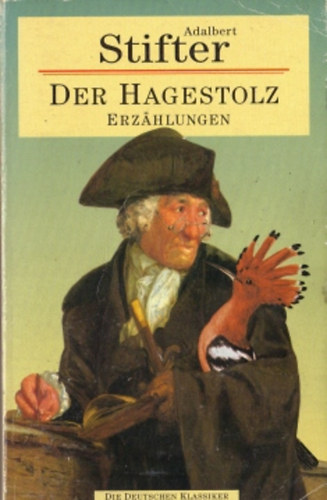 Adalbert Stifter - Der Hagestolz