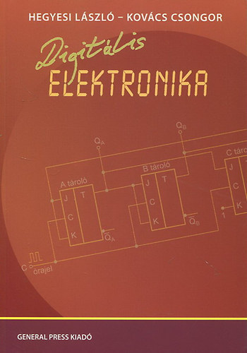 Hegyesi Lszl; Kovcs Csongor - Digitlis elektronika