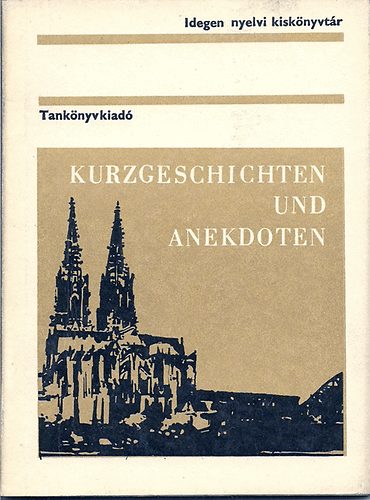 Dr. Legény János (vál.) - Kurzgeschichten und Anekdoten