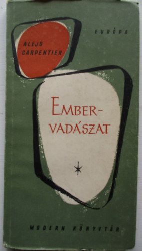 Alejo Carpentier - Embervad�szat