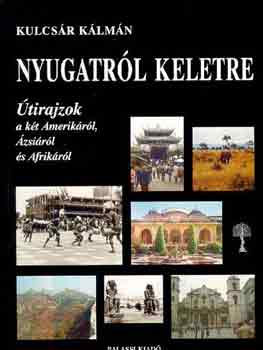 Kulcsr Klmn - Nyugatrl Keletre