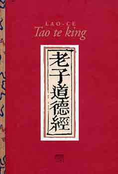 Lao-Ce - Tao te king - Az t s az Erny knyve