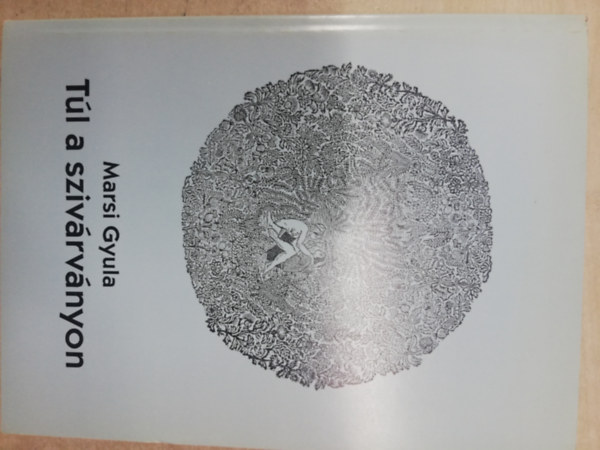 Marsi Gyula - T�l a sziv�rv�nyon