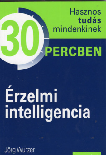 Jrg Wurzer - rzelmi intelligencia - Hasznos tuds mindenkinek 30 percben