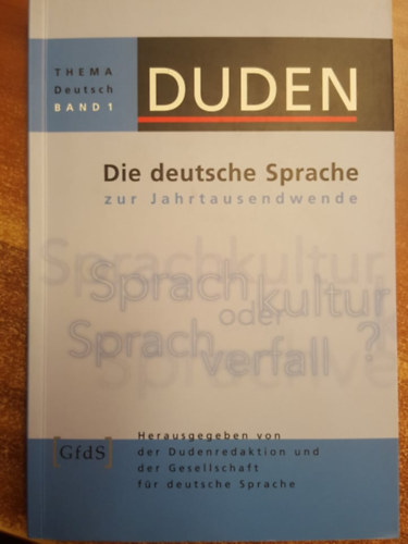 Rudolf Hoberg Karin M. Eichhoff-Cyrus - Die deutsche Spache zur Jahrtausendwende