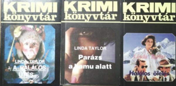 Linda Taylor - 3db Linda Taylor: A hallos tes;Hallos lels;Parzs a hamu alatt