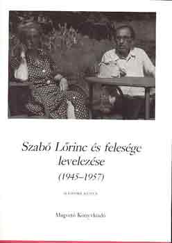 Kabdeb� L�r�nt  (szerk.) - Szab� L�rinc �s feles�ge levelez�se (1945-1957) II.