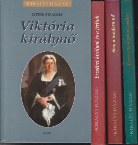 4 db a "Kir�lyi H�zak" sorozatb�l: Erzs�bet kir�lyn� �s a f�rfiak + Sisi, a modern n� + "...f�radtan teszem le est�nk�nt koron�mat" Erzs�bet kir�lyn� mag�n�lete + Vikt�ria kir�lyn�