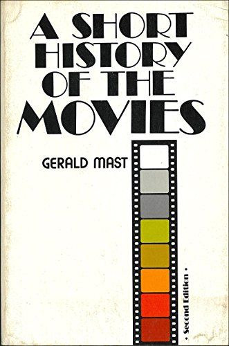 Gerald Mast - A Short History Of The Movies