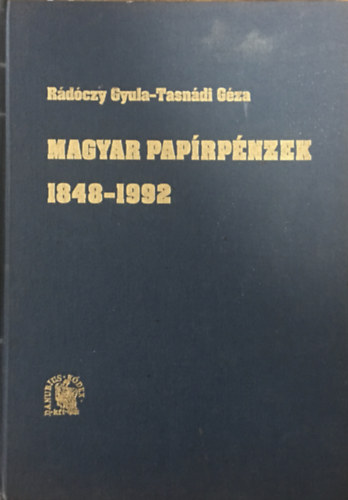 Rdczy Gyula-Tasndi Gza - Magyar paprpnzek 1848-1992
