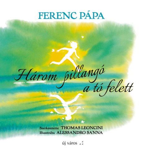 P�pa Ferenc - H�rom pillang� a t� felett