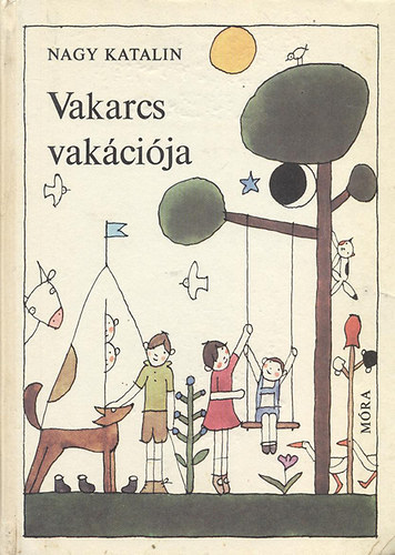 Nagy  Katalin - Vakarcs vak�ci�ja (GRAFIKUS R�ber L�szl�)