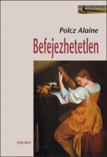 Polcz Alaine - Befejezhetetlen - Knyv a szerelemrl