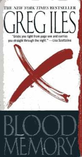 Greg Iles - Blood Memory