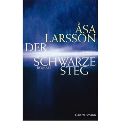 Asa Larsson - Der Schwarze Steg