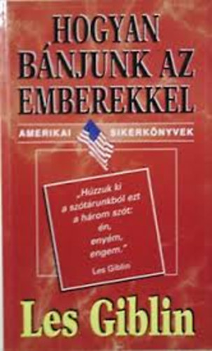 Les Giblin - Hogyan b�njunk az emberekkel