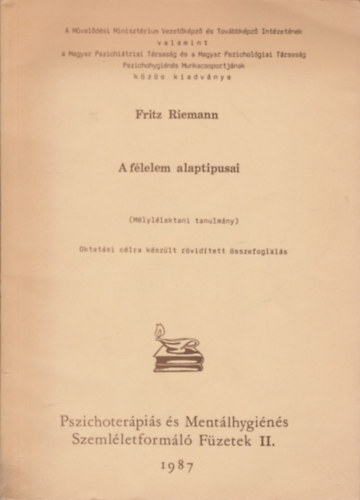 Riemann Fritz - A flelem alaptpusai (Mlyllektani tanulmny)