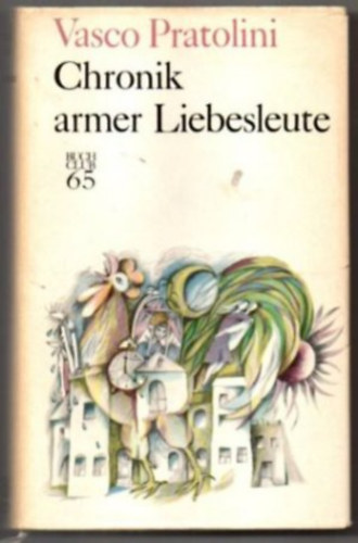 Vasco Pratolini - Chronik armer Liebesleute