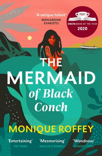 Monique Roffey - The Mermaid of Black Conch