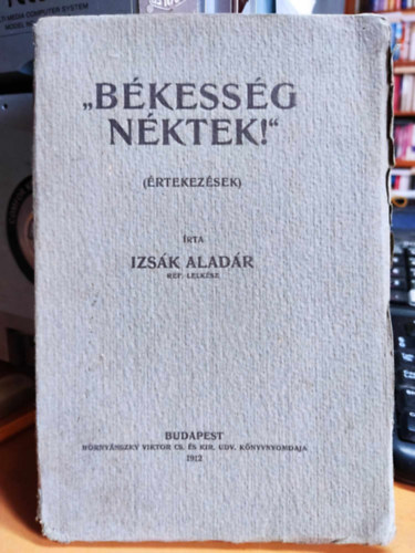 Izs�k Alad�r - "B�kess�g n�ktek!" (�rtekez�sek)