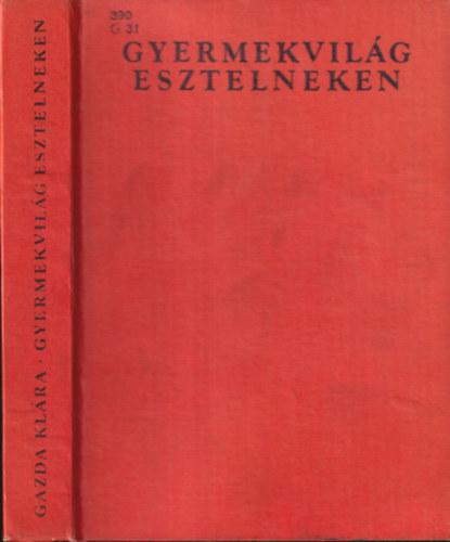 Gazda Kl�ra - Gyermekvil�g Esztelneken