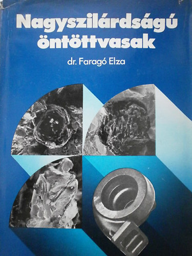 Dr. Farag� Elza - Nagyszil�rds�g� �nt�ttvasak