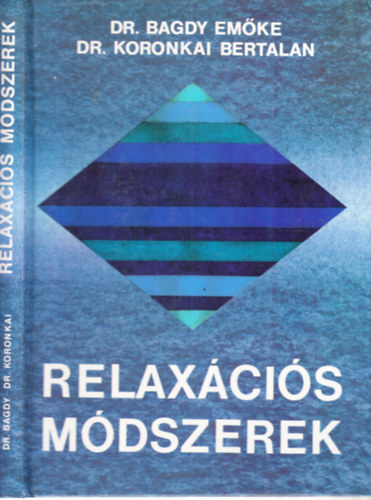 Dr. Koronkai Bertalan dr. Bagdy Em�ke - Relax�ci�s m�dszerek