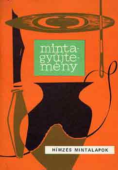 Varga M.-Dr. Németh P.-né - Mintagyűjtemény: hímzés mintalapok