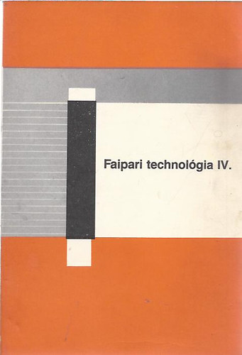 Lelle Dezs - Faipari technolgia IV.