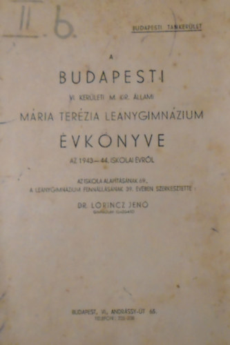 Lrincz Jen dr. - A budapesti VI. kerleti M. Kir. llami Mria Terzia lenygimnzium vknyve az 1943-44. iskolai vrl