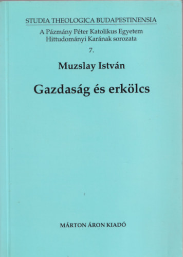 Muzslay Istvn - Gazdasg s erklcs