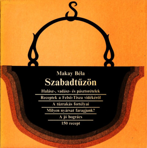 Makay B�la - Szabadt�z�n (Hal�sz-, vad�sz- �s p�sztor�telek)