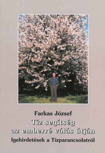 T�z seg�ts�g az emberr� v�l�s �tj�n (Igehirdet�sek a t�zparancsolatr�l)