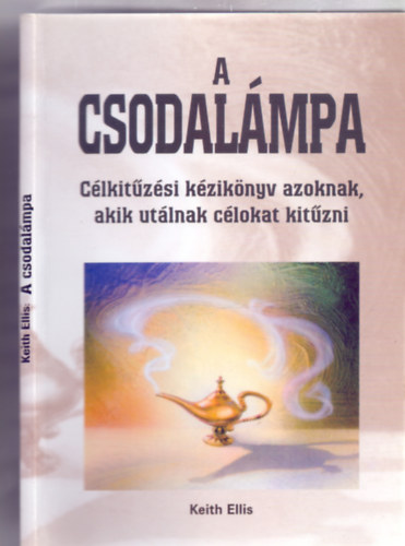 Keith Ellis - A csodalmpa - Clkitzsi kziknyv azoknak, akik utlnak clokat kitzni