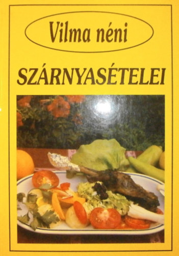 Tóth Könyvkereskedés - vilma néni szárnyasételei