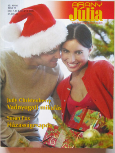 Judy Christenberry; Susan Fox - Arany Jlia klnszm 15. (Vadnyugati mikuls + Hzassgcsapda)