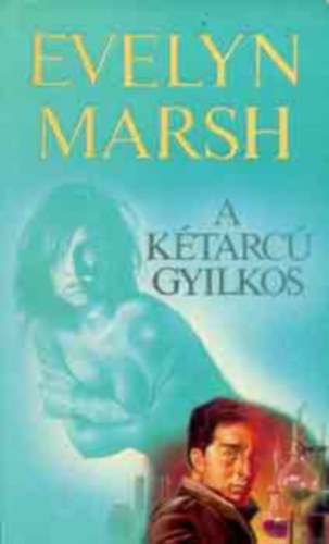 Evelyn Marsh - 3 db Evelyn Marsh k�nyv: V�gzetes tal�lkoz�s, A k�tarc� gyilkos, Torkodb�l a sikoly