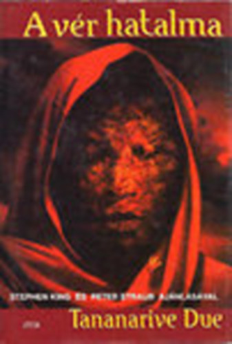Szer.: Ginda Leyrer, Ford.: Alfldi Zsfia Tananarive Due - A vr hatalma - The Living Blood