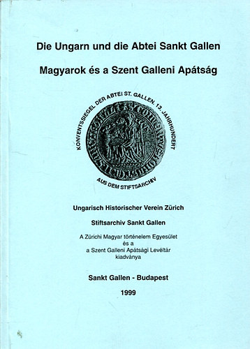 Gyrgy J. Csihk - Werner Vogler  (szerk) - Magyarok s a Szent Galleni Aptsg