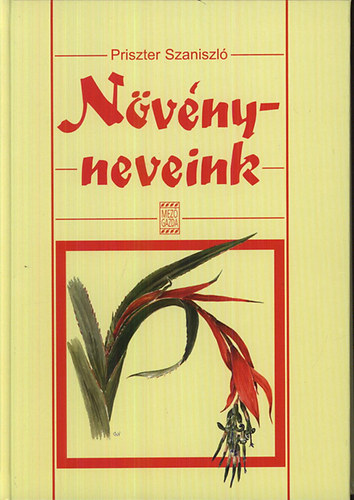 Priszter Szaniszl - Nvnyneveink