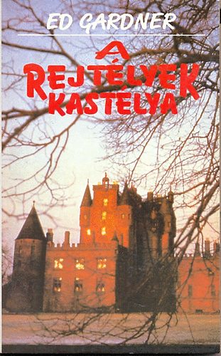 Ed Gardner - A rejtlyek kastlya