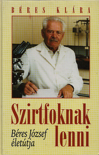 Bres Klra - Szirtfoknak lenni - Bres Jzsef lettja (ktszeres dedikcival, Bres Jzsef s Bres Klra ltal is)