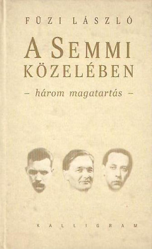 Fzi Lszl - A semmi kzelben (hrom magatarts)