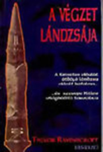 Trevor Ravenscroft - A vgzet lndzsja - A Krisztus oldalt tdf lndzsa okkult hatalma
