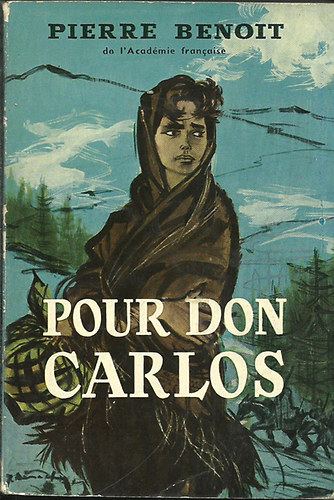 Pierre Benoit - Pour Don Carlos