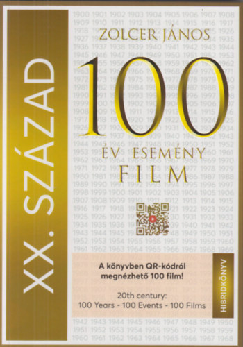 Zolcer János - XX. század: 100 év - 100 esemény - 100 film