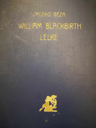 Laczk Gza - William Blackbirth lelke