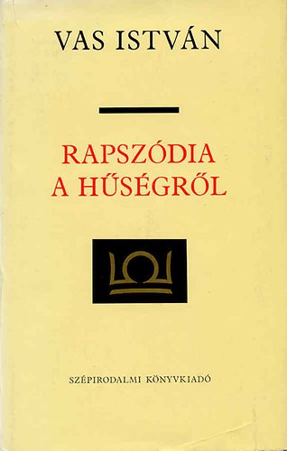 Vas István - Rapszódia a hűségről
