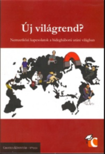 Rada P�ter - �j vil�grend? Nemzetk�zi kapcsolatok a hidegh�bor� ut�ni vil�gban