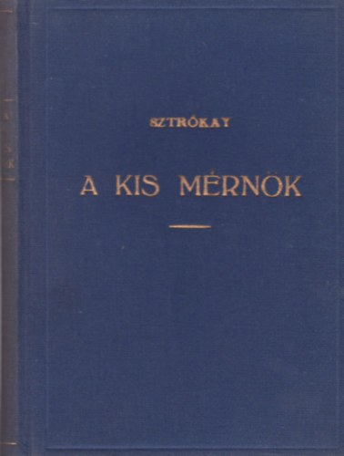 Sztr�kay K�lm�n - A kis m�rn�k